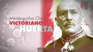 Minibiografía Victoriano Huerta [upl. by Pompei]