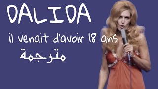 Dalida il venait davoir 18 ans مترجمة [upl. by Nnylecoj]