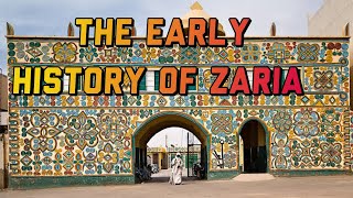 The Early History of Zaria [upl. by Franni]