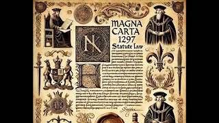 Magna Carta 1297 as Statute Law  Introduction [upl. by Efi650]