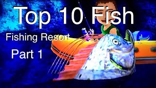 Top 10 Fish  Fishing Resort Wii  part 1 [upl. by Rovaert]