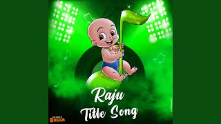 Raju Title Song [upl. by Uaeb]