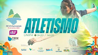 ISF U15 Gymnasiade Rio 2023  Atletismo 258 [upl. by Dionysus]