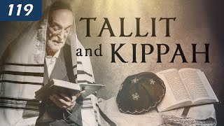 Tallit and Kippah  Does Scripture command us to wear them  What is their purpose [upl. by Cantone14]