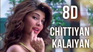 Chitiya Kalaiya Ve Song  8D Remix Song Dil Se [upl. by Stanleigh]