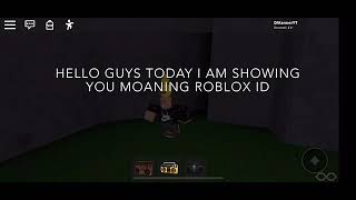 Moaning sound Roblox ID [upl. by Anaeda639]