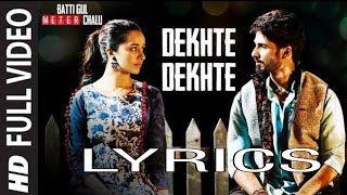 DEKHTE DEKHTE SONG – Batti Gul Meter Chalu  Atif Aslam l Shahid Kapoor Shraddha Kapoor [upl. by Ainslee864]