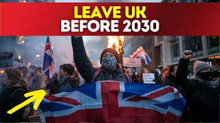 Leave the UK Before 2030 The Shocking Truth Revealed [upl. by Adao]