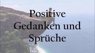 Positive Gedanken  Sprüche für jeden Tag Zitate und Quotes Status Sprüche  StatusSprüche [upl. by Gorton]