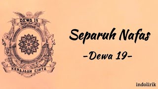 Dewa 19  Separuh Nafas [upl. by Coppola]