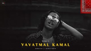 Romii  Yavatmal Kamal Official Video [upl. by Verner]