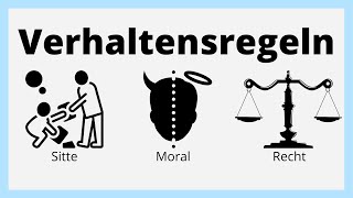 Verhaltensregeln  Sitte Moral Recht  Rechtskunde Schweiz  einfach erklärt [upl. by Anire]