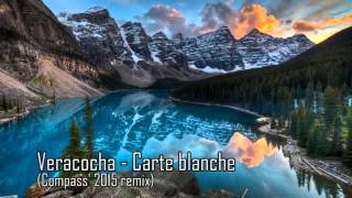 Veracocha  Carte blanche Compass 2015 remix [upl. by Bertila]