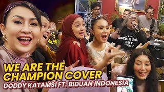 WE ARE THE CHAMPION Cover  DODDY KATAMSI ft BIDUAN INDONESIA [upl. by Michaud]