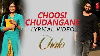 Choosi Chudangane Video Song  Chalo Movie  Naga Shaurya  Rashmika Mandanna  Venky Kudumula [upl. by Bertha149]