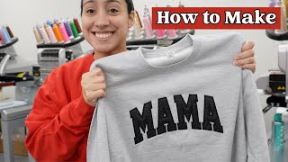 How I Make the Glitter Heat Transfer Vinyl Embroidered Mama Sweatshirts  Appliqué Tutorial [upl. by Magna]