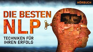 Diese NLP  Techniken helfen Ihnen im Beruf und im Privatleben erfolgreich zu werden Hörbuch [upl. by Den]