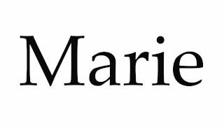 How to Pronounce Marie [upl. by Bik]