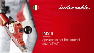 Applicazione IMS II Spellacavo per lisolante di cavi MTAT  INTERCABLE [upl. by Ful]