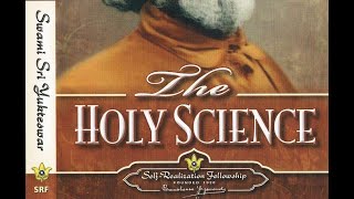 SWAMI SRI YUKTESWAR  THE HOLY SCIENCE [upl. by Schoenburg]