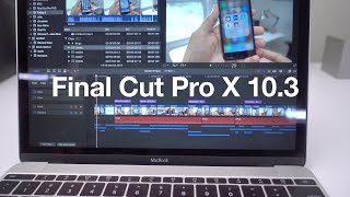 Final Cut Pro X 103 a look at 10 new features [upl. by Yehsa334]