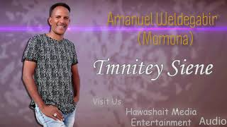 Momona Eritrean Music  Timnitey Siene [upl. by Nahtanaoj]