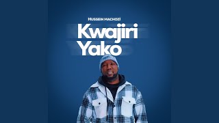 Kwajiri Yako [upl. by Coopersmith]