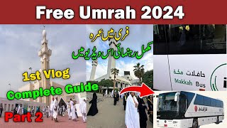 Free Umrah 2024  Makka Bus Service Sa Masjid Jurana Free Ma Kasy Jain  1st Umrah Vlog  Part 2 [upl. by Adnoel]