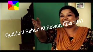 Quddusi Sahab Ki Bewah Episode 1 [upl. by Margaux]