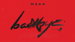 WEAN  badbye Official Lyrics Video [upl. by Malinowski603]