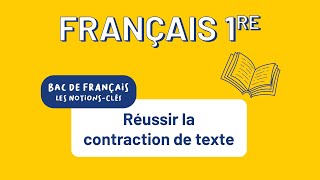 Bac de français 1re techno  Réussir la contraction de texte [upl. by Josephson]