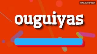 OUGUIYAS  HOW TO PRONOUNCE IT ouguiyas [upl. by Einomrah]