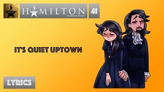 41 Hamilton  Its Quiet Uptown VIDEO LYRICS [upl. by Novyat437]