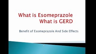 What is Esomeprazole used forWhat is GERDPresentation of Esomeprazole [upl. by Hajidak]