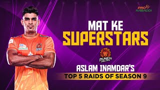 Top 5 raids of Aslam Inamdar Puneri Paltan in Season 9  Pro Kabaddi [upl. by Etnuahc278]