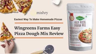 Wingreens Farms Easy Pizza Dough Mix Review – Easiest Way To Make Homemade Pizzas [upl. by Nibot882]