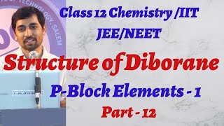 Class 12 Chemistry  PBlock Elements  1  Structure of Diborane  Part 12 [upl. by Roos]