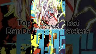 Top 10 Strongest DanDaDan characters DanDaDan edit [upl. by Aonehc717]