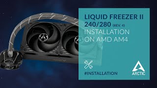 ARCTIC Liquid Freezer II 240280 Rev4 Installation on AMD AM4 [upl. by Kary349]