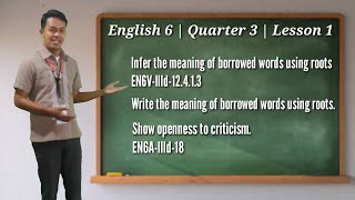 English 6  Quarter 3  Lesson 1  Inferring Meaning of Borrowed Words by its roots [upl. by Eugilegna]