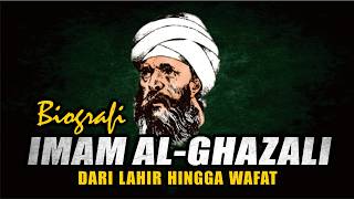 KISAH LENGKAP IMAM AL GHAZALI [upl. by Ahsaet]