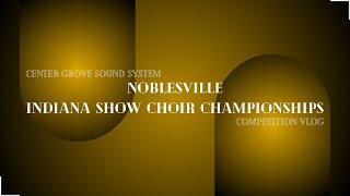 Noblesville Indiana Show Choir Championships 2024 Comp Vlog  March 16 2024 [upl. by Cimah]