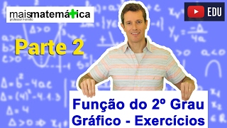 Função do Segundo Grau Função Quadrática Exercícios sobre Gráfico  Parte 2 Aula 8 de 9 [upl. by Lattie87]