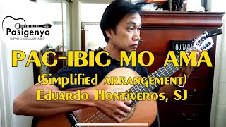 PAGIBIG MO AMA Simplified Arrangement Eduardo Hontiveros SJ by RAFFY LATA [upl. by Ilamad740]