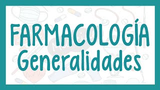 FARMACOLOGÍA Generalidades  ¡Fácil explicación [upl. by Ymeon]