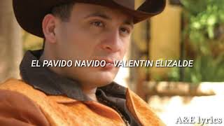 EL PAVIDO NAVIDO  LETRA  VALENTIN ELIZALDE [upl. by Drol]