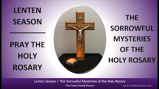 Lenten Season  Pray the Holy Rosary The Sorrowful Mysteries of the Holy Rosary [upl. by Fesuy]