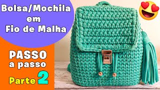 Bolsa de Fio de Malha PASSO A PASSO Parte 2 Mochila de Fio de Malha  Corpo e Tampa Fio de Malha [upl. by Annasoh]