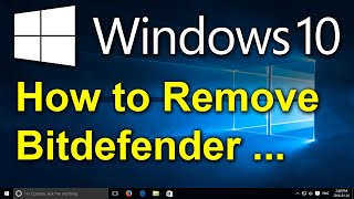 ✔️ Windows 10  How to Remove Bitdefender Antivirus  Uninstall and Removal Tool [upl. by Brynn]