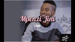 MPENZI JINI BY ZANTO [upl. by Nylecaj]